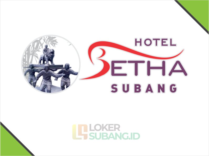 Lowongan Kerja Subang Hotel Betha Subang November 2024 Terbaru LOKER